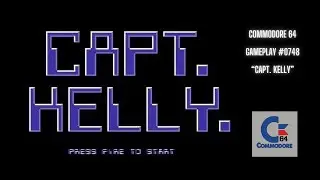 Capt. Kelly (Commodore 64 / Gameplay #0748)