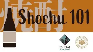 Embassy&times;Capital Wine School: Shochu101