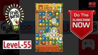 Fruit Burst || LeveLUP 55