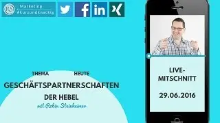 Gesch&auml;ftspartnerschaften: Der Hebel - Marketing #kurzundknackig 29.06.2016