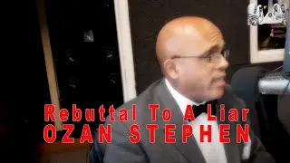 Ozan Stephen, Has Thrown False Bricks; One at a Time will I respond