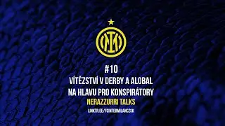 Nerazzurri Talks - #10 V&iacute;tězstv&iacute; v derby a alobal na hlavu pro konspir&aacute;tory