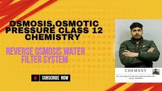 OSMOSIS, OSMOTIC PRESSURE CLASS 12 CHEMISTRY, REVERSE OSMOSIS WATER FILTER SYSTEM