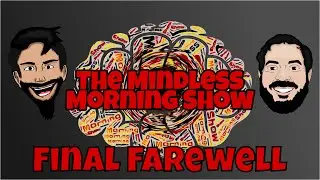 The Mindless Morning Show Says Farewell To All, and Cheers To New Beginnings!