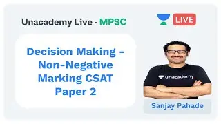Decision Making - Non-Negative Marking CSAT Paper 2 | MPSC 2020 | Prelims | Mains | Sanjay Pahade