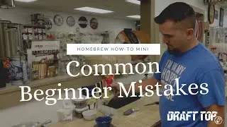 The Five Mistakes Beginning Homebrewers Make