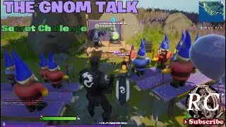 The GNOM Talk , SECRET CHALLENGE, FORTNITE CH2S4