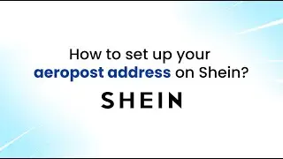 SHEIN Shipping Made Easy: Set Up Your aeropost Address!