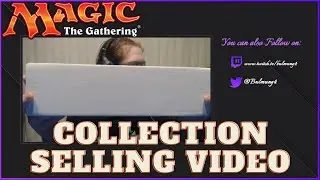 Magic the Gathering 2nd and Final Collection Selling Video