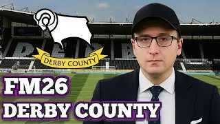 CHAMPIONS LEAGUE FINAL? FM26 DERBY COUNTY SEASON 5!