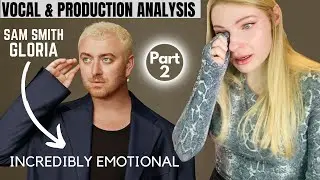 Vocal Coach/Musician Reacts: SAM SMITH 'Gloria' Album - In Depth Analysis Part 2! Yes I cried :(