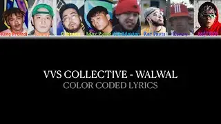 VVS Collective - Walwal (feat. Nik Makino, Renzy, Raf Davis, M$TRYO) [Color Coded Lyrics]