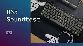 KBDFans D65 Soundtest ⌨️