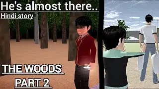 The Woods | Part 2: Father's Goodbye | Sakura school simulator Hindi Story #gamingstories