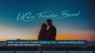 I'm Sorry If I failed Fighting You | Heartbreaking Story