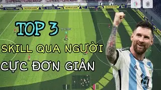 HƯỚNG DẪN 3 SKILL QUA NGƯỜI ĐƠN GIẢN, HIỆU QUẢ CHO NGƯỜI MỚI CHƠI |EFOOTBALL 2023 | BEERPES