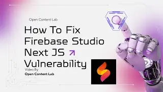 How To Fix Google Firebase Studio Next JS Vulnerability