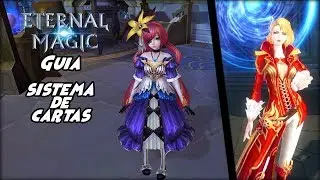 Eternal Magic Espa&ntilde;ol - Guia del Sistema de Cartas &iquest;Para que Sirve? | DakuTv