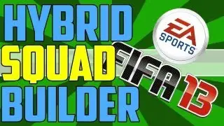 FIFA 13 - Squad Builder - 50k Hybrid - Cheap/Sweaty