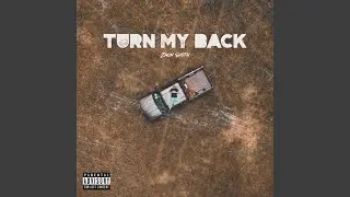 Turn My Back
