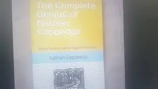 Part 6: The Second Zero. The Complete Genius of Nathan Coppedge