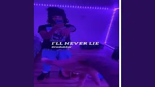 I'll Never Lie