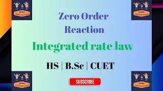 Zero Order Reaction | Integrated rate law equation | HS | B.Sc | CUET