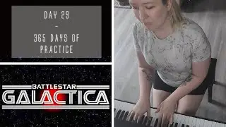 Battlestar Sonatica - Battlestar Galactica || 365 Days of Practice - Day 29