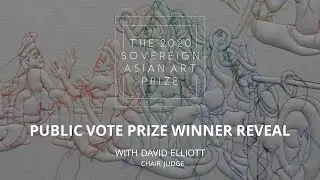 The 2020 Sovereign Asian Art Prize: Public Vote Prize Winner Reveal