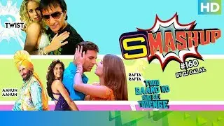 Smashup #160 | DJ Dalal 2019 | Twist, Aahun Aahun, Main Nagin Nagin, Kambakkht Ishq & Rafta Rafta