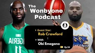 54.  Overseas Life & Hard Truths: Robert Crawford&rsquo;s Basketball Journey