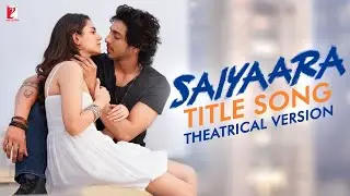 Saiyaara Title Song | Ahaan Panday, Aneet Padda | Tanishk Bagchi, Faheem A, Arslan N |