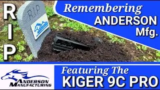 Farewell Anderson Mfg. Kiger 9C Pro