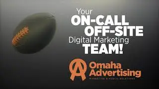 Omaha Advertising | Your On-Call Off-Site Digital Marketing Team