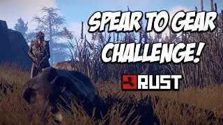 RUST | SPEAR TO GEAR CHALLENGE! #1