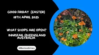 Good Friday Innisfail Australia - What Shops Are Open? (18th April 2025)