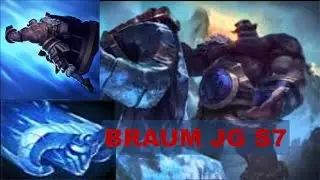 Braum JG / Guia Trolera / S7 :v