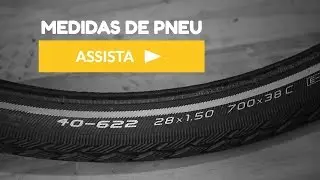 Como funciona as medidas de pneu da bicicleta