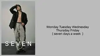 Jung Kook ' SEVEN ' ( feat.latto ) lyric