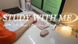 Study With Me 2 Hours | No Break Focus | Soft Rain Sounds | Quiet Deep Work