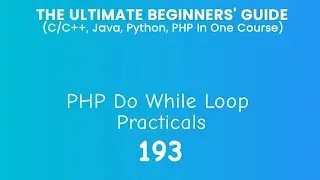 193. PHP Do While Loop Practical