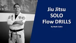 Jiu Jitsu Solo Flow Drill by Mark Cukro