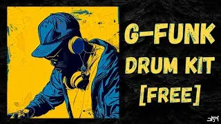 [FREE] G-FUNK DRUM KIT 