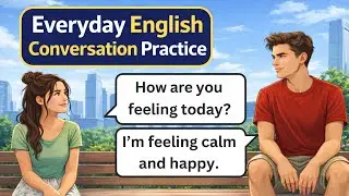 Everyday English Conversation Practice 🎧 | Learn Spoken English | Daily Practice English