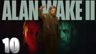 Геймплей Alan Wake 2: Инициация - 6 - Возвращение [Без комментариев]