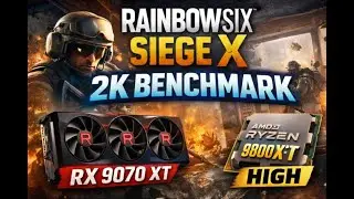 Rainbow Six Siege X 2K High Benchmark &ndash; RX 9070 XT / 9800X3D