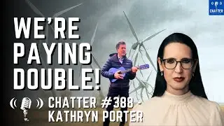 Chatter #388 - Kathryn Porter: The UK Energy Crisis