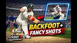 Cricket 26 PC Batting Guide: Backfoot & Fancy Shots