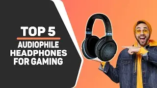 Best Audiophile Gaming Headphones 2022 (Top 5 Picks For Any Budget)