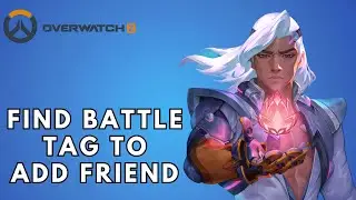 How to Find Battle Tag in Overwatch 2 to Add Friend 2025